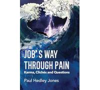 Job's Way Through Pain: Karma, Clichés and Questions