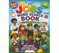 Jobs Word Search Book for Kids ages 8-10: 50 Puzzles Exploring the World's Coolest Jobs! Job-Themed Word Searches for Kids! Fun and Educational!