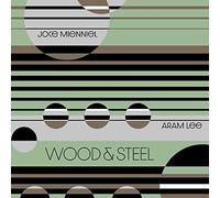 Joce Meinniel & Aram Lee - Wood & Steel