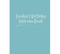 Jocelyn's Birthday Interview Book: 18 Years of Questions, Memories & Letters from Mum & Dad: Perfect Baby Shower or First Birthday Gift with Photo Pages for Kids Ages 1-18