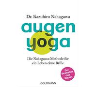 Jochen Lehner K Augen-Yoga: Die Nakagawa-Methode für ein Leben ohn (Tapa blanda)