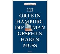 Jochen Reiss 111 Orte in Hamburg, die man gesehen haben muss: Reis (Tapa blanda)