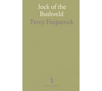 Jock of the Bushveld: A hunter’s true tale of danger, loyalty, and life on the South African veld