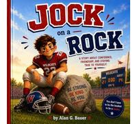 Jock on a Rock: The game is important. But character is everything.