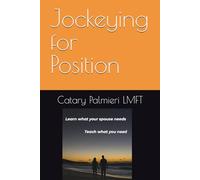 Jockeying For Position: Learn what your spouse needs, Teach what you need
