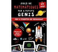 Jocs de matemàtiques per a petits genis 8-9 anys (LAROUSSE - Infantil / Juvenil - Catalán - A partir de 8 años)