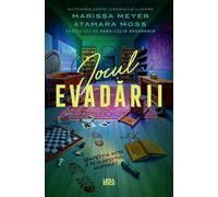 Jocul Evadarii - Marissa Meyer, Tamara Moss, Leda Edge, Editie in limba romana