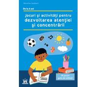 Jocuri si activitati pentru dezvoltarea atentiei si concentrarii - Severine Lambert