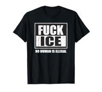 Joder Hielo, Ningún Humano es Ilegal, Protesta, Derechos de Inmigración Camiseta