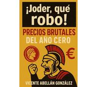 JODER QUE ROBO!!!: PRECIOS BRUTALES DEL AÑO CERO