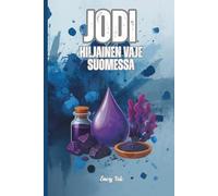 JODI HILJAINEN VAJE SUOMESSA Hyviä Jodi Vajeen Oireiden Tunnistus Vinkkejä ja Kuinka Voit Ehkäistä Vajetta Luonnollisin Keinoin: Aikuisille ja Senioreille