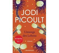 Jodi Picoult El Umwege des Lebens: Roman. Der Nr.-1-Bestseller aus (Tapa blanda)