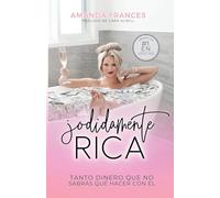 Jodidamente Rica: TANTO DINERO QUE NO SABRÁS QUÉ HACER CON ÉL