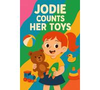 Jodie Counts Her Toys: Counting fun from one to ten-and then again! (Jodie's Adventures)