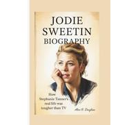 JODIE SWEETIN BIOGRAPHY: How Stephanie Tanner’s Real Life Was Tougher Than TV