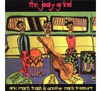Jody Grind, the - One Mans Trash Is Another Mans