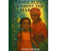 Jody, Zuzu and Nanny the Maroon (A Jody Adventure Story)
