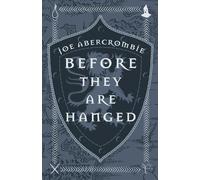 Joe Abercrombie Before They Are Hanged (Tapa dura) First Law