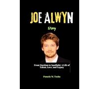 Joe Alwyn Story: From Stardom to Spotlight: A Life of Talent, Love, and Legacy (THE BIOGRAPHY OF RICH AND FAMOUS PEOPLE)