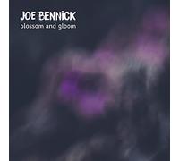 Joe Bennick - Blossom and Gloom