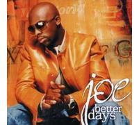 Joe - Better Days
