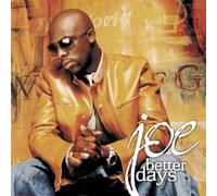 Joe - Better Days
