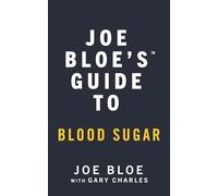 Joe Bloe's Guide to Blood Sugar