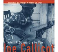 Callicot - Ain't I Gonna Lie to You