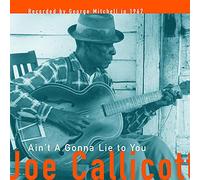 Joe Callicott - Ain't a Gonna Lie to You [Vinilo]