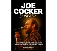 Joe Cocker Biografia: Una Vita di Passione, Lotta e Canzoni Indimenticabili che Continuano a Ispirare