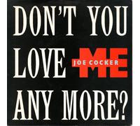 Joe Cocker - Don't You Love Me Any More?