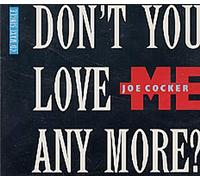 Joe Cocker - Don't You Love Me Anymore