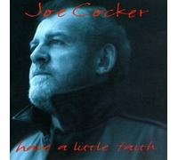 Joe Cocker - Have a Little Faith