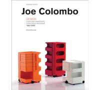 Joe Colombo. Designer. Catalogo ragionato 1962-2020. Ediz. italiana e inglese: Edition bilingue anglais-italien