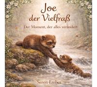 Joe der Vielfraß: Der Moment, der alles verändert