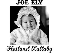 Joe Ely – Flatland Lullaby