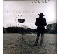 Joe Ely - Twistin' in the Wind