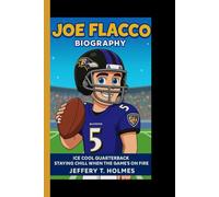 Joe Flacco Biography: Ice cool quarterback - staying chill when the game's on fire