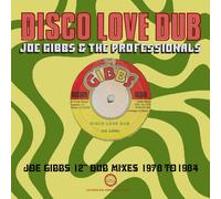 Gibbs,Joe&the Professionals - DISCO LOVE DUB - JOE GIBBS 12" DUB MIXES 1978-1984