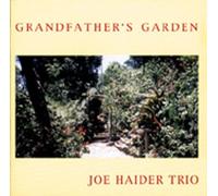 Joe Haider - Grandfather's Garden