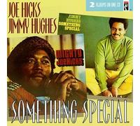 Joe Hicks & Jimmy Hughes - Something Special