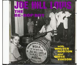 Joe Hill Louis - The Be-Bop Boy with Walter Horton and Mose Vinson (CD)