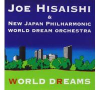 JOE HISAISHI & NEW JAPAN PHILWORLD DREAM ORCHESTRA - World Dreams