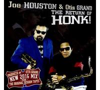 Joe Houston & Otis Grand - The Return Of Honk: 2016 Remix