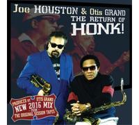 Joe Houston & Otis Grand - The Return Of Honk: 2016 Remix