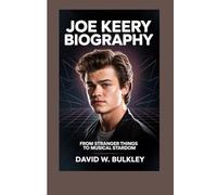 JOE KEERY BIOGRAPHY: From Stranger Things To Musical Stardom