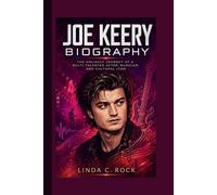 Joe Keery Biography.: The Unlikely Journey of a Multi-Talented Actor, Musician, and Cultural Icon.