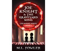 Joe Knight & the Graveyard Song (Joe Knight Series)