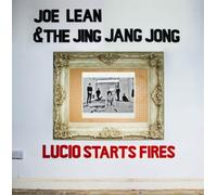 Joe Lean & Jing Jang Jong - Lucio Starts Fires