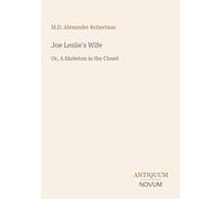 Joe Leslie's Wife: Or, A Skeleton in the Closet